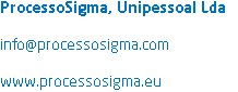 ProcessoSigma, Unipessoal Lda info@processosigma.com www.processosigma.eu